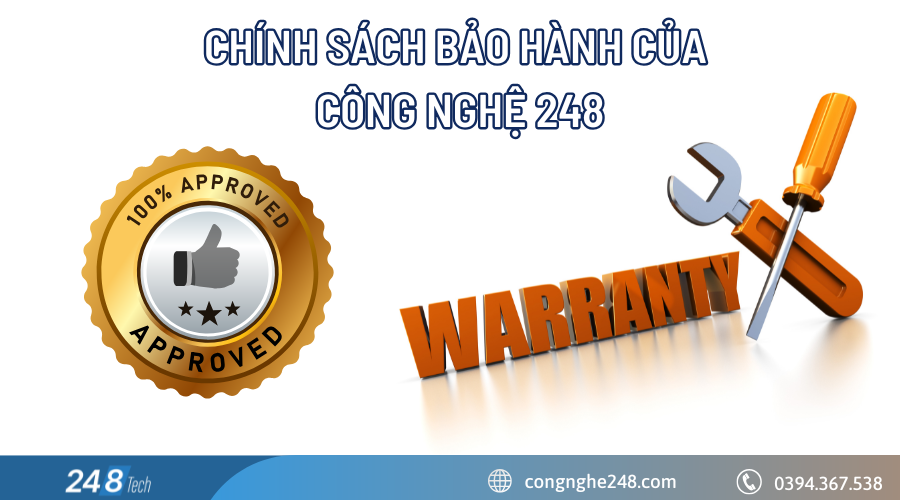 Các chính sách bảo hành của Công Nghệ 248
