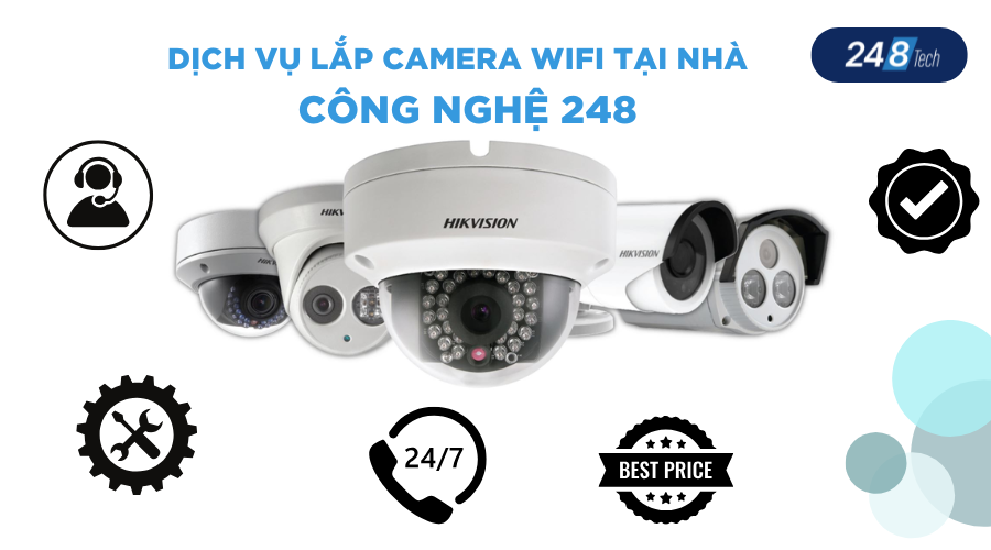 Dịch vụ lắp đặt camera wifi uy tín - Công nghệ 248