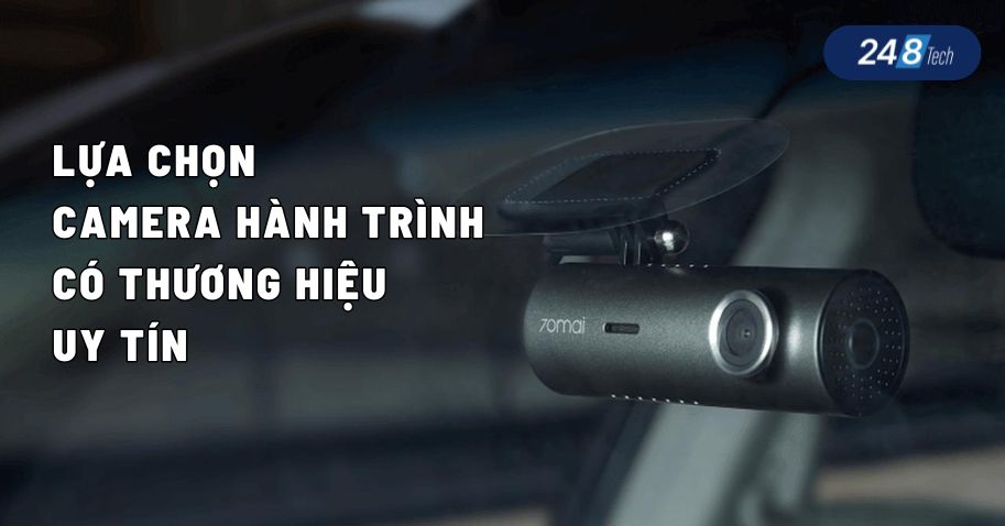 Lựa chọn camera hành trình có thương hiệu uy tín