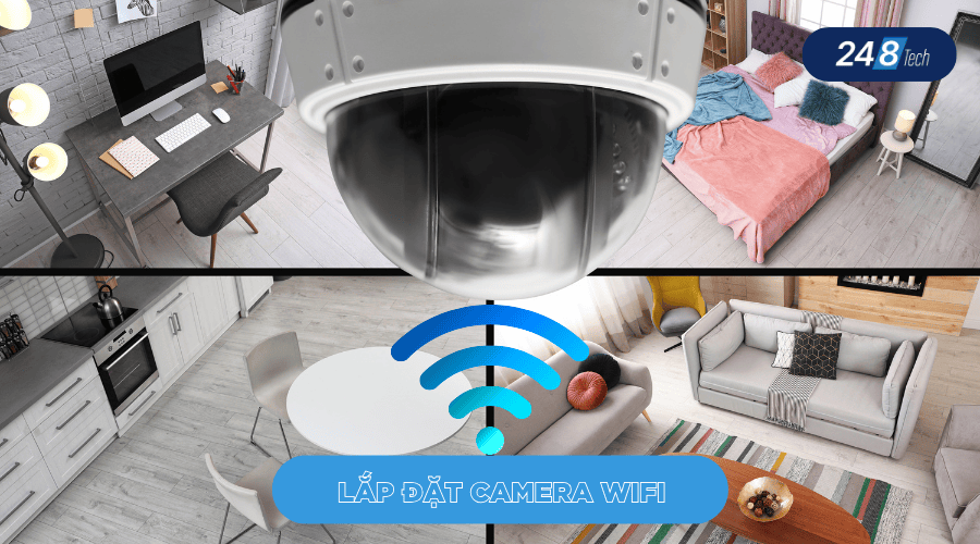 Lắp đặt camera wifi cần chuẩn bị những gì?