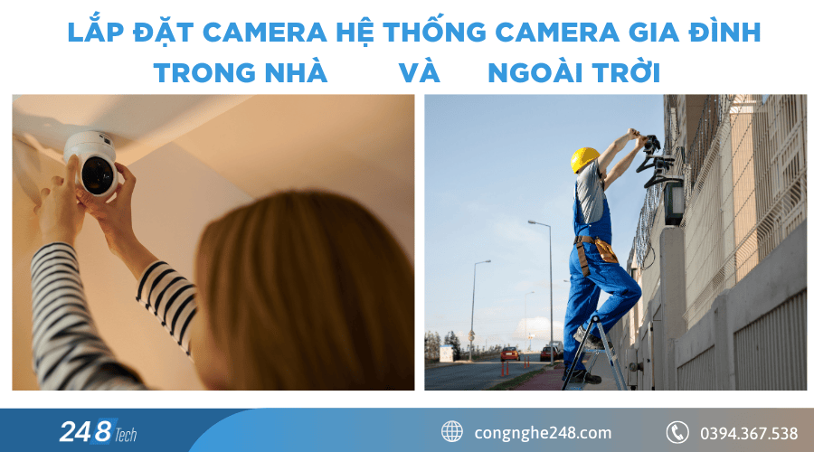 Lựa chọn loại camera phù hợp để lắp đặt camera hệ thống camera gia đình