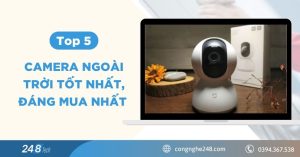 camera ngoài trời tốt nhất, đáng mua nhất