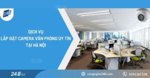 Dịch vụ lắp đặt camera văn phòng uy tín tại Hà Nội