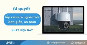 lắp camera ngoài trời đơn giản