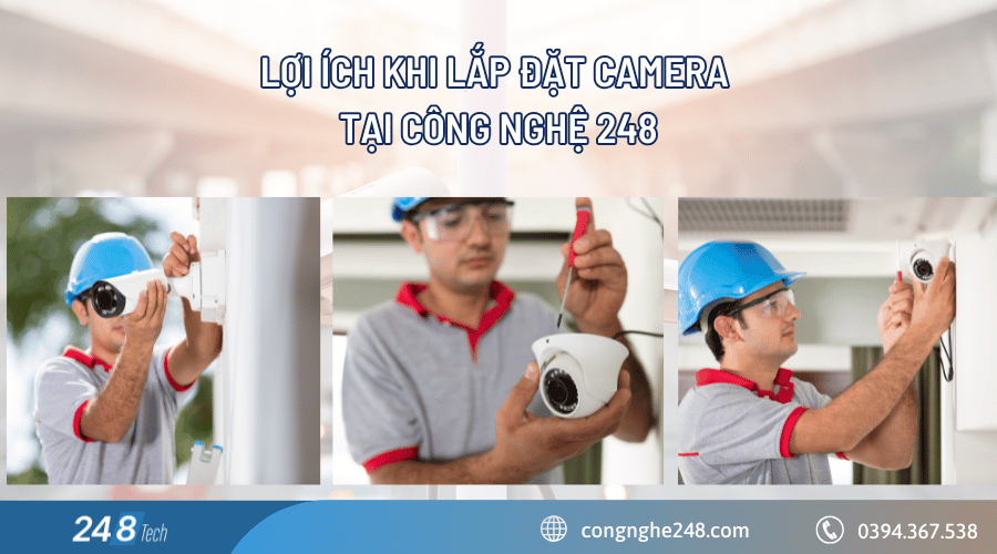Đơn vị lắp camera tại Cầu Giấy uy tín – giải pháp an ninh hoàn hảo 7 Lợi ích khi chọn Công nghệ 248 là đơn vị lắp camera tại Cầu Giấy uy tín