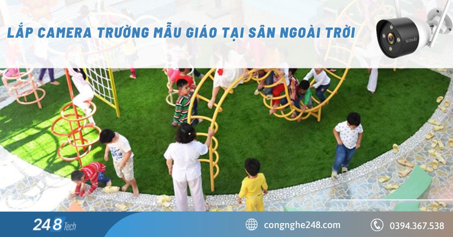 Lắp camera trường mẫu giáo tại sân ngoài trời