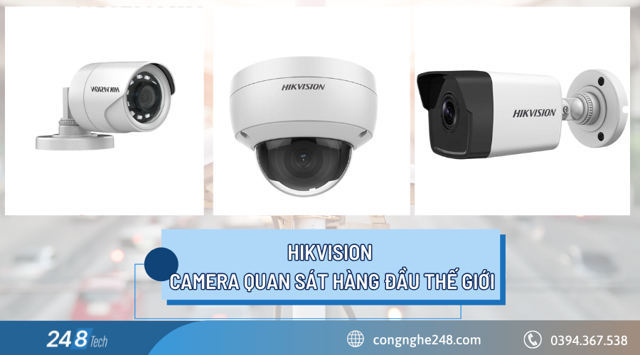 Tìm hiểu thương hiệu Hikvision – Camera quan sát hàng đầu thế giới