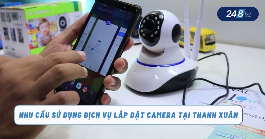 Nhu cầu sử dụng dịch vụ lắp đặt camera tại Thanh Xuân