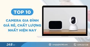 TOP 10 camera gia đình giá rẻ