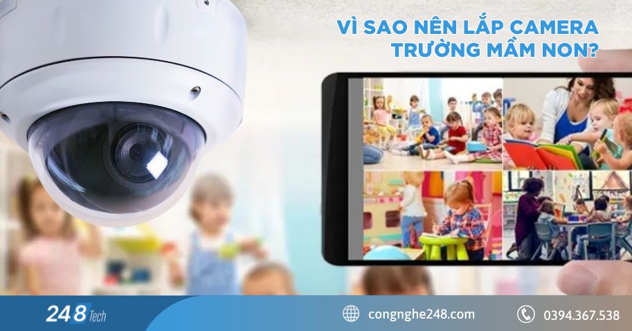 Vì sao nên lắp camera trường mần non