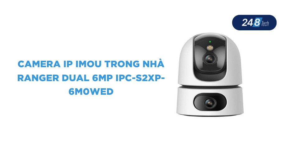 Camera IP Imou trong nhà Ranger Dual 6MP IPC-S2XP-6M0WED