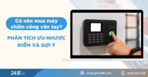 Có nên mua máy chấm công vân tay? Phân tích ưu nhược điểm và gợi ý