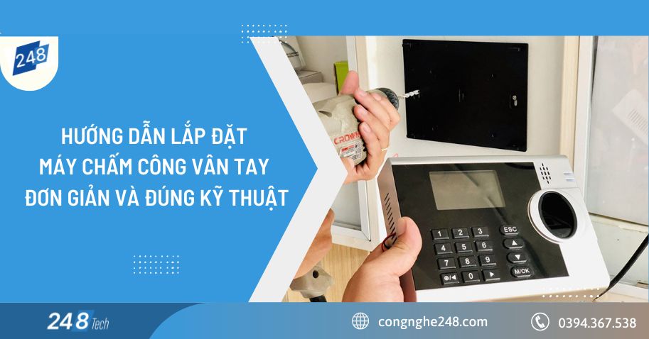 Hướng dẫn lắp đặt máy chấm công vân tay đơn giản và đúng kỹ thuật 1 Hướng dẫn lắp đặt máy chấm công vân tay đơn giản và đúng kỹ thuật