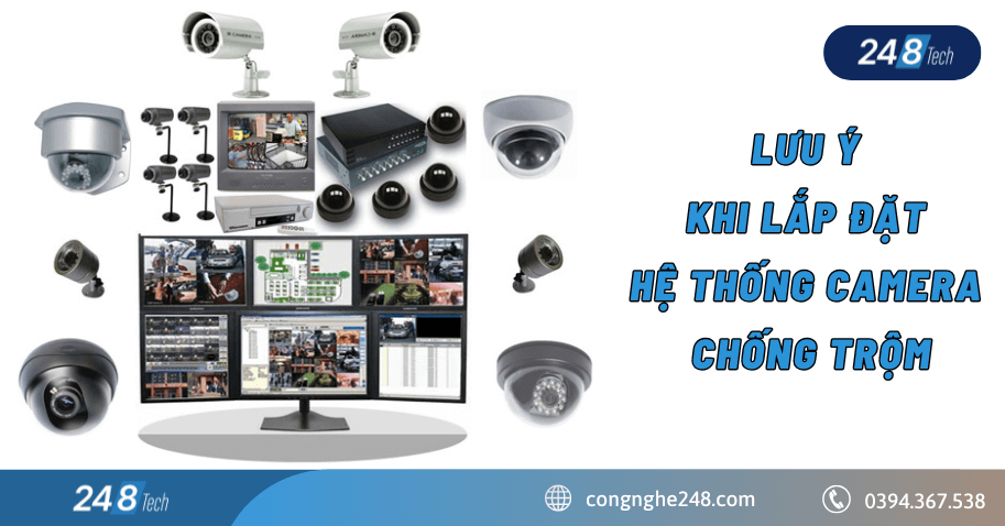 Top 7 hệ thống camera chống trộm hiệu quả nhất hiện nay 3 Lưu ý khi lắp đặt hệ thống camera chống trộm