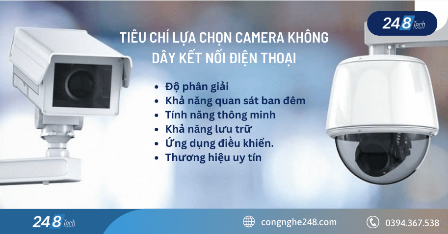 Tiêu chí lựa chọn camera không dây kết nối điện thoại