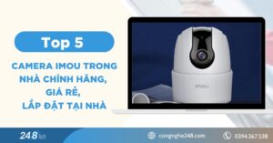 Top 5 camera imou trong nhà chính hãng, giá rẻ, lắp đặt tại nhà