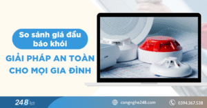 So sánh giá đầu báo khói: Giải pháp an toàn cho mọi gia đình