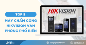 TOP 5 máy chấm công Hikvision văn phòng phổ biến