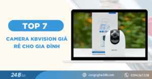 TOP 7 camera Kbvision giá rẻ cho gia đình
